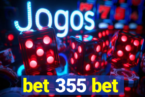 bet 355 bet